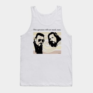 This agression will not stand Tank Top